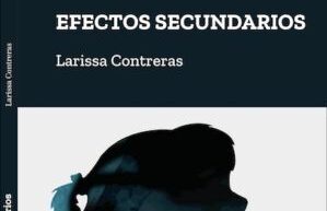 Larissa Contreras y su libro “Efectos Secundarios”, basado en un caso del Sename: “Te vas dando cuenta de que a nadie le importa esta realidad”